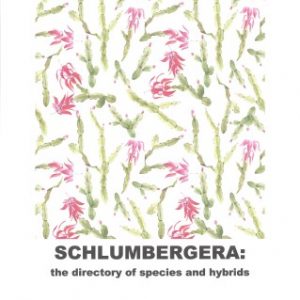 2020 edition: The Directory of Schlumbergera hybrids and species SOLD OUT